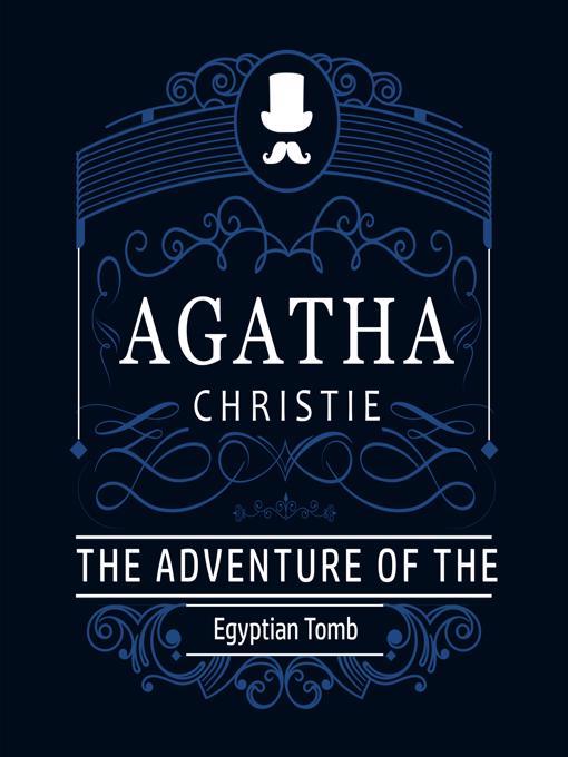 Title details for The Adventure of the Egyptian Tomb by Agatha Christie - Wait list